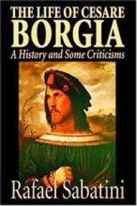 The Life of Cesare Borgia