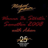 Wanna Be Startin&amp;#39; Somethin&amp;#39; 2008