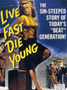 Live Fast, Die Young