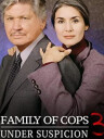 Family of Cops III: Under Suspicion