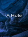 A Hole