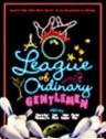 a league of ordinary gentlemen