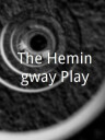 The Hemingway Play